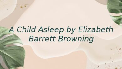 A Child Asleep by Elizabeth Barrett Browning