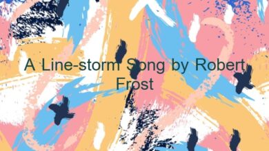 A Line-storm Song by Robert Frost