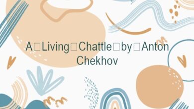 A Living Chattle by Anton Chekhov