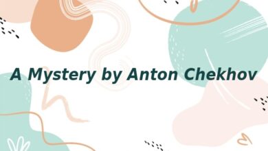 A Mystery by Anton Chekhov