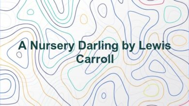 A Nursery Darling by Lewis Carroll