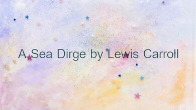A Sea Dirge by Lewis Carroll