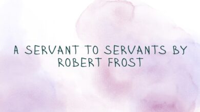 A Servant to Servants by Robert Frost