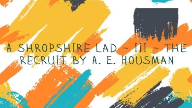 A Shropshire Lad – III – The Recruit by A. E. Housman