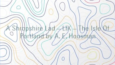 A Shropshire Lad – LIX – The Isle Of Portland by A. E. Housman