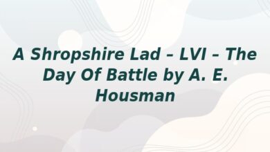 A Shropshire Lad – LVI – The Day Of Battle by A. E. Housman