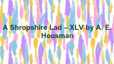 A Shropshire Lad – XLV by A. E. Housman