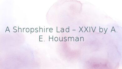 A Shropshire Lad – XXIV by A. E. Housman