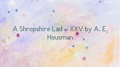 A Shropshire Lad – XXV by A. E. Housman