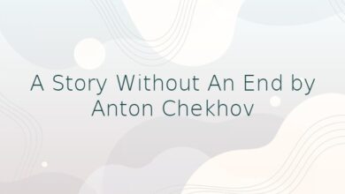 A Story Without An End by Anton Chekhov