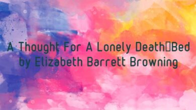 A Thought For A Lonely Death-Bed by Elizabeth Barrett Browning