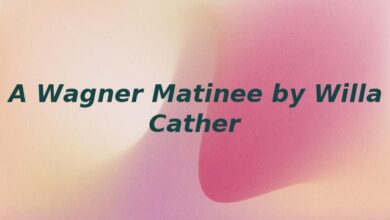 A Wagner Matinee by Willa Cather