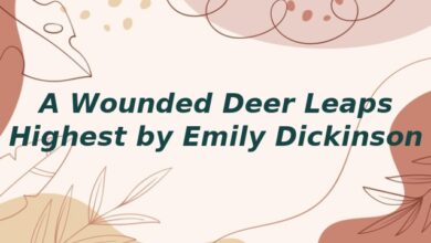 A Wounded Deer Leaps Highest by Emily Dickinson