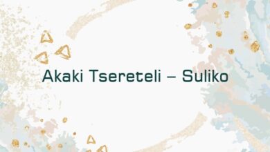 Akaki Tsereteli – Suliko