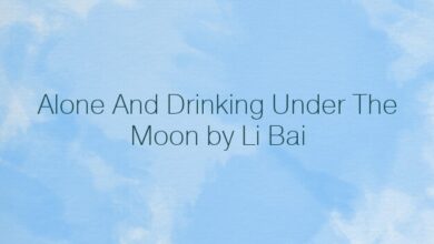 Alone And Drinking Under The Moon by Li Bai