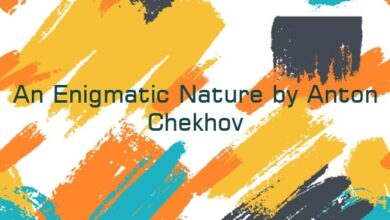 An Enigmatic Nature by Anton Chekhov