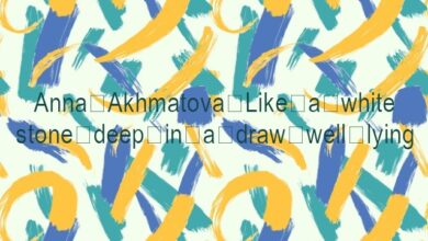 Anna Akhmatova Like a white stone deep in a draw-well lying