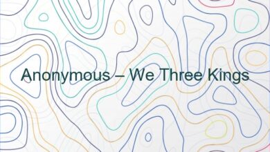 Anonymous – We Three Kings