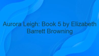 Aurora Leigh: Book 5 by Elizabeth Barrett Browning