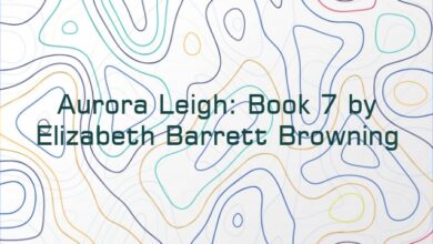 Aurora Leigh: Book 7 by Elizabeth Barrett Browning