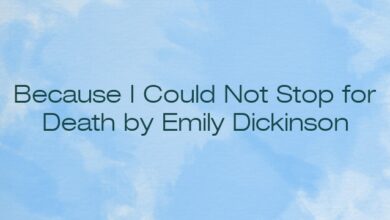 Because I Could Not Stop for Death by Emily Dickinson