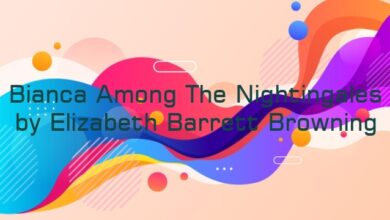 Bianca Among The Nightingales by Elizabeth Barrett Browning