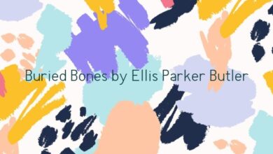 Buried Bones by Ellis Parker Butler