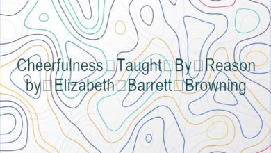 Cheerfulness Taught By Reason by Elizabeth Barrett Browning