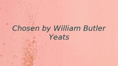 Chosen by William Butler Yeats
