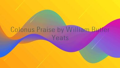 Colonus Praise by William Butler Yeats
