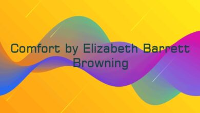 Comfort by Elizabeth Barrett Browning