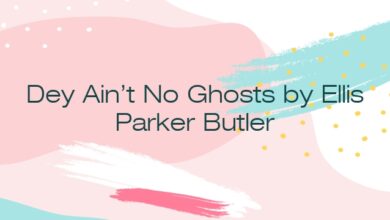 Dey Ain’t No Ghosts by Ellis Parker Butler
