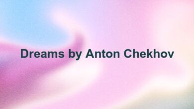 Dreams by Anton Chekhov