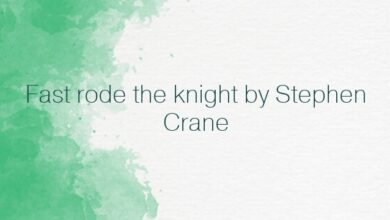 Fast rode the knight by Stephen Crane
