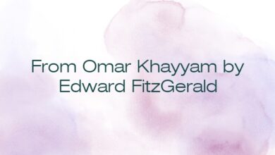 From Omar Khayyam by Edward FitzGerald