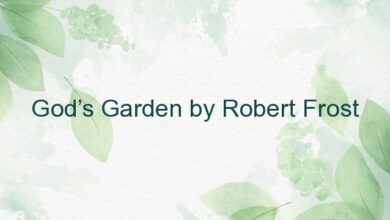 God’s Garden by Robert Frost