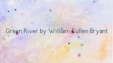 Green River by William Cullen Bryant