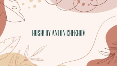 Hush! by Anton Chekhov