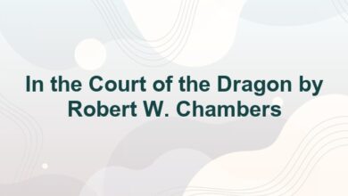 In the Court of the Dragon by Robert W. Chambers