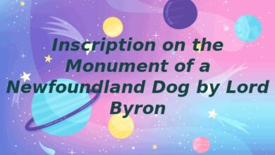 Inscription on the Monument of a Newfoundland Dog by Lord Byron