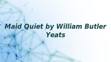 Maid Quiet by William Butler Yeats