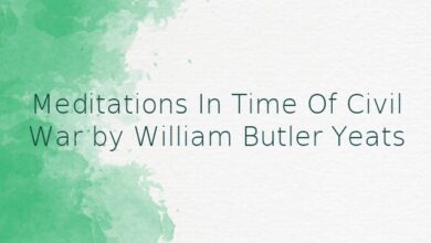 Meditations In Time Of Civil War by William Butler Yeats