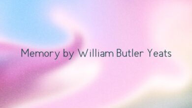 Memory by William Butler Yeats