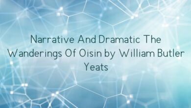 Narrative And Dramatic The Wanderings Of Oisin by William Butler Yeats