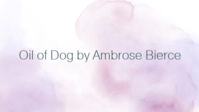 Oil of Dog by Ambrose Bierce