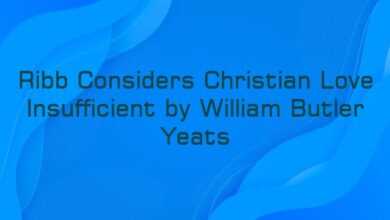 Ribb Considers Christian Love Insufficient by William Butler Yeats