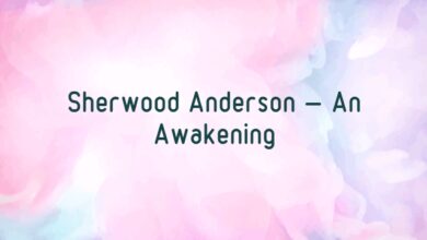 Sherwood Anderson – An Awakening