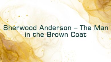 Sherwood Anderson – The Man in the Brown Coat