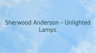 Sherwood Anderson – Unlighted Lamps