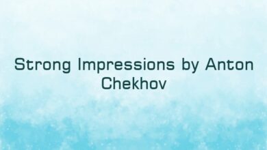 Strong Impressions by Anton Chekhov